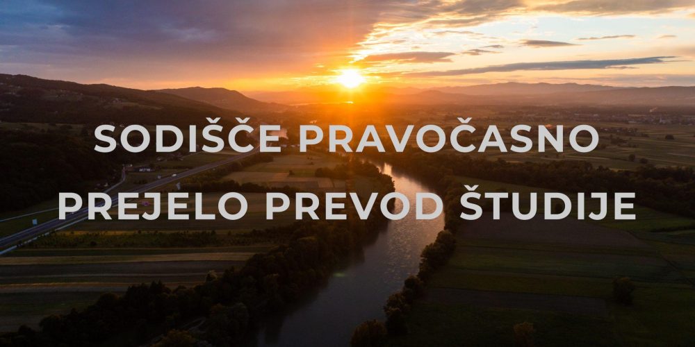 UPRAVNO SODIŠČE PRAVOČASNO PREJELO PREVOD