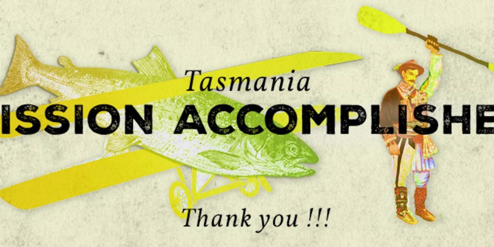 MISSION TASMANIA ACCOMPLISHED