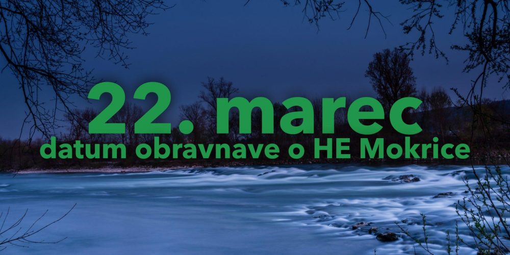 DOLOČEN DATUM GLAVNE OBRAVNAVE SODIŠČA GLEDE HE MOKRICE – 22. MAREC